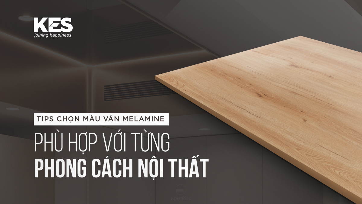 Tips chọn màu ván Melamine phù hợp với từng phong cách nội thất