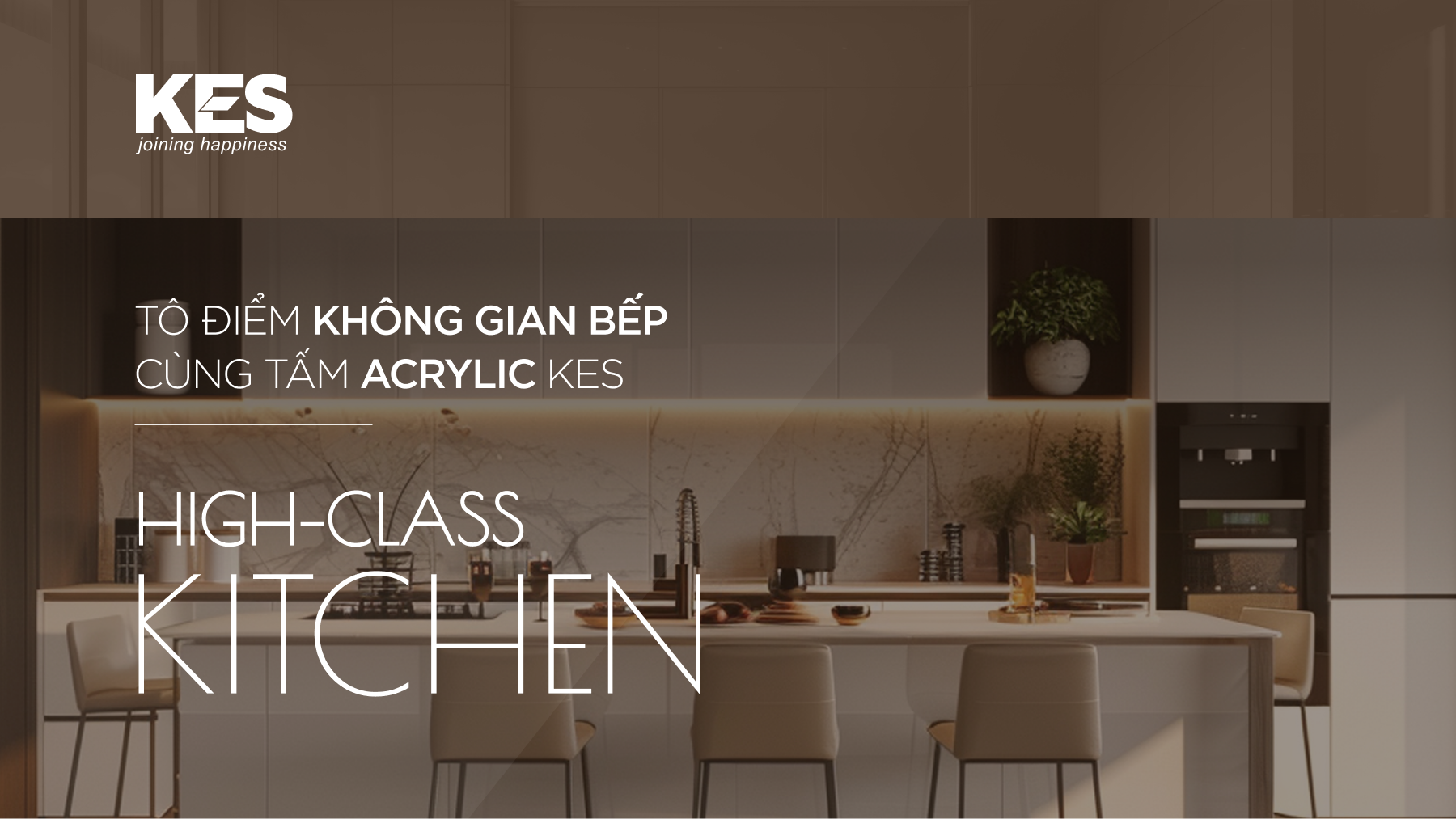 Biến hóa không gian bếp đẳng cấp cùng tấm Acrylic KES