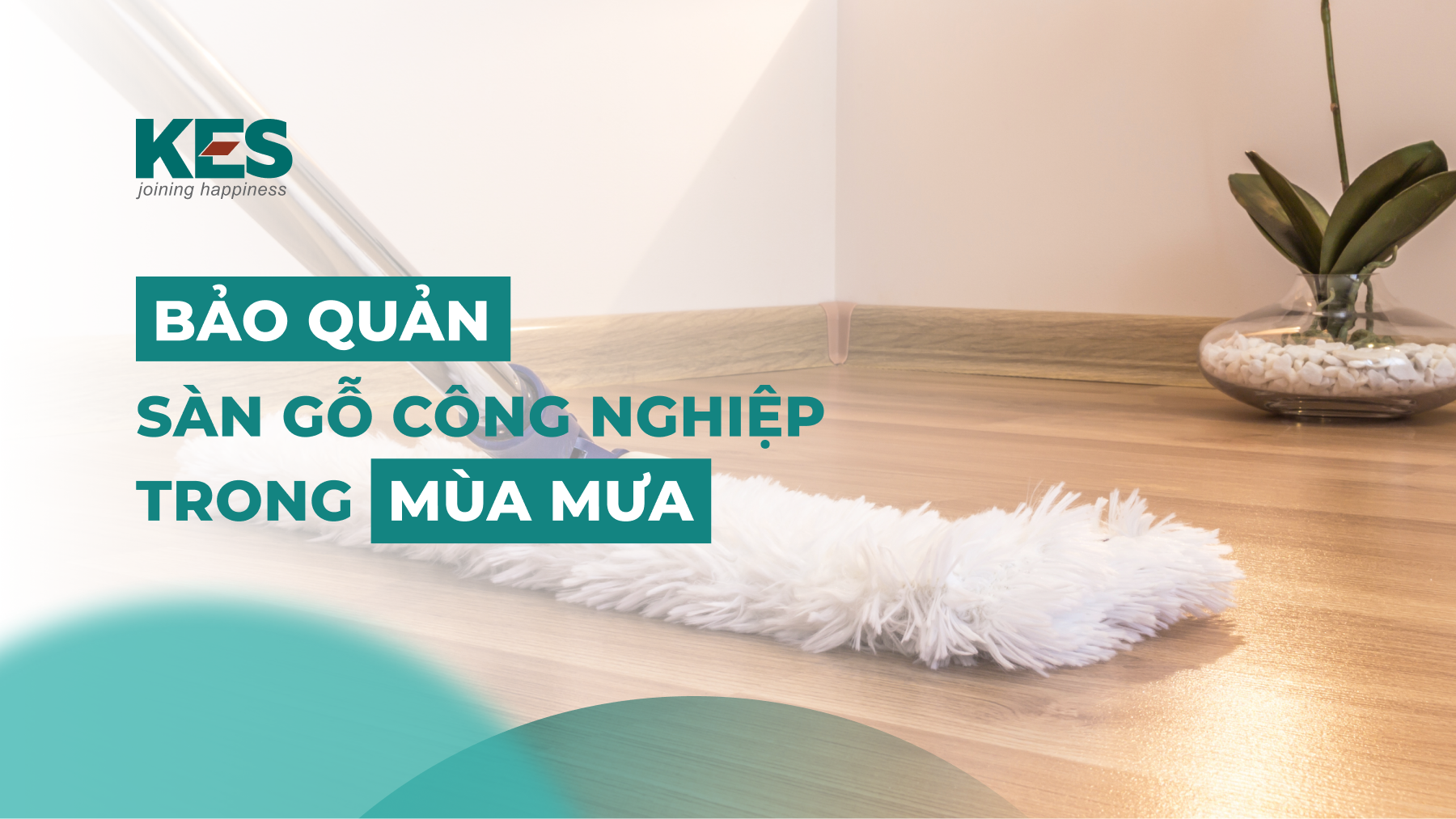 4 cách bảo quản sàn gỗ công nghiệp trong mùa mưa