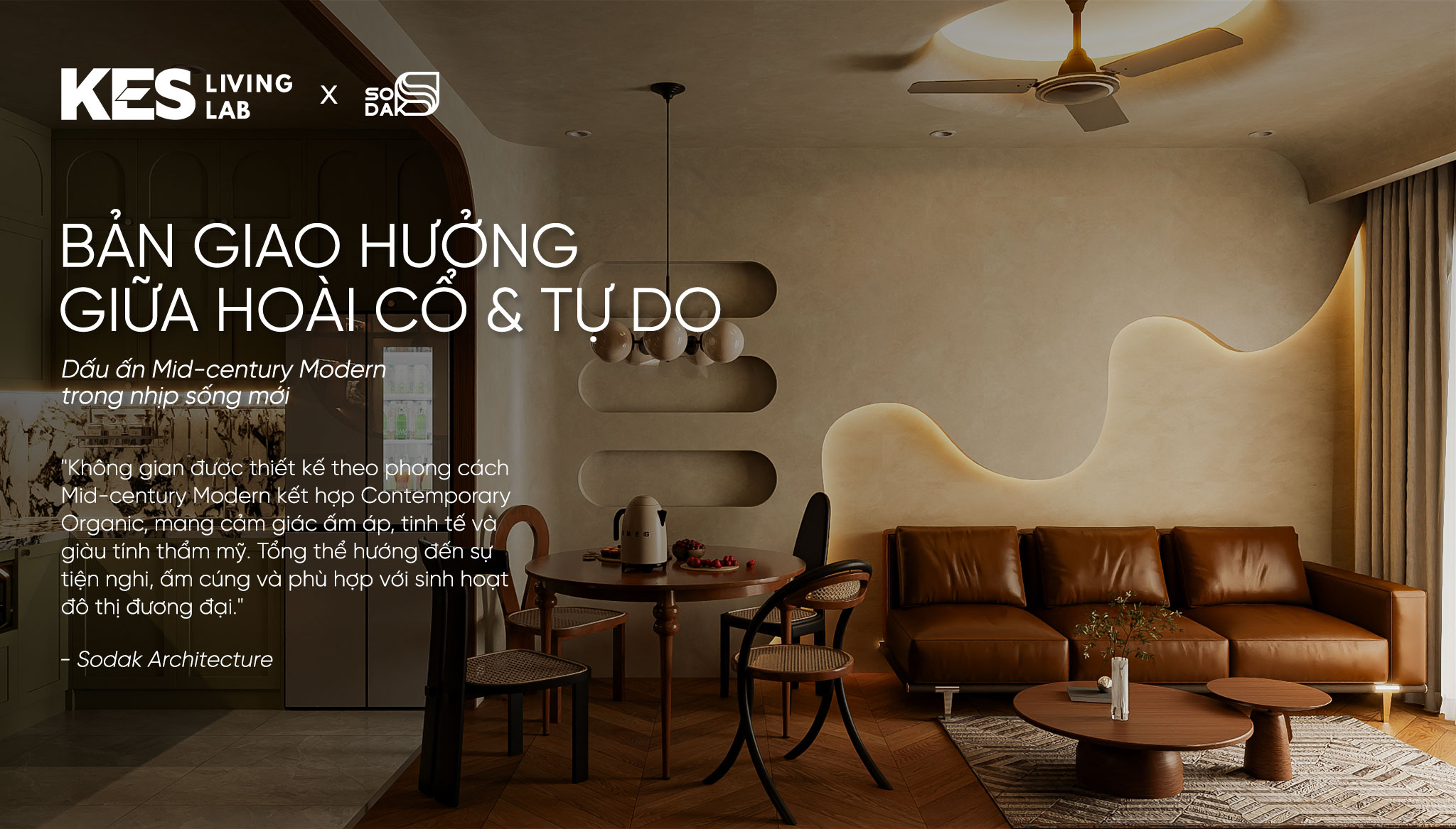 KES x Sodak Architecture | Bản giao hưởng giữa hoài cổ & tự do