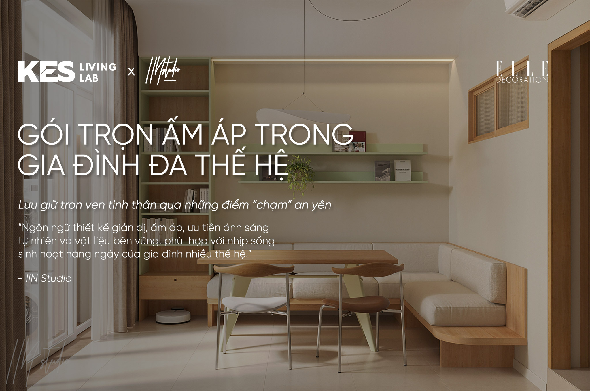 KES x IIN STUDIO | Gói trọn ấm áp trong gia đình đa thế hệ