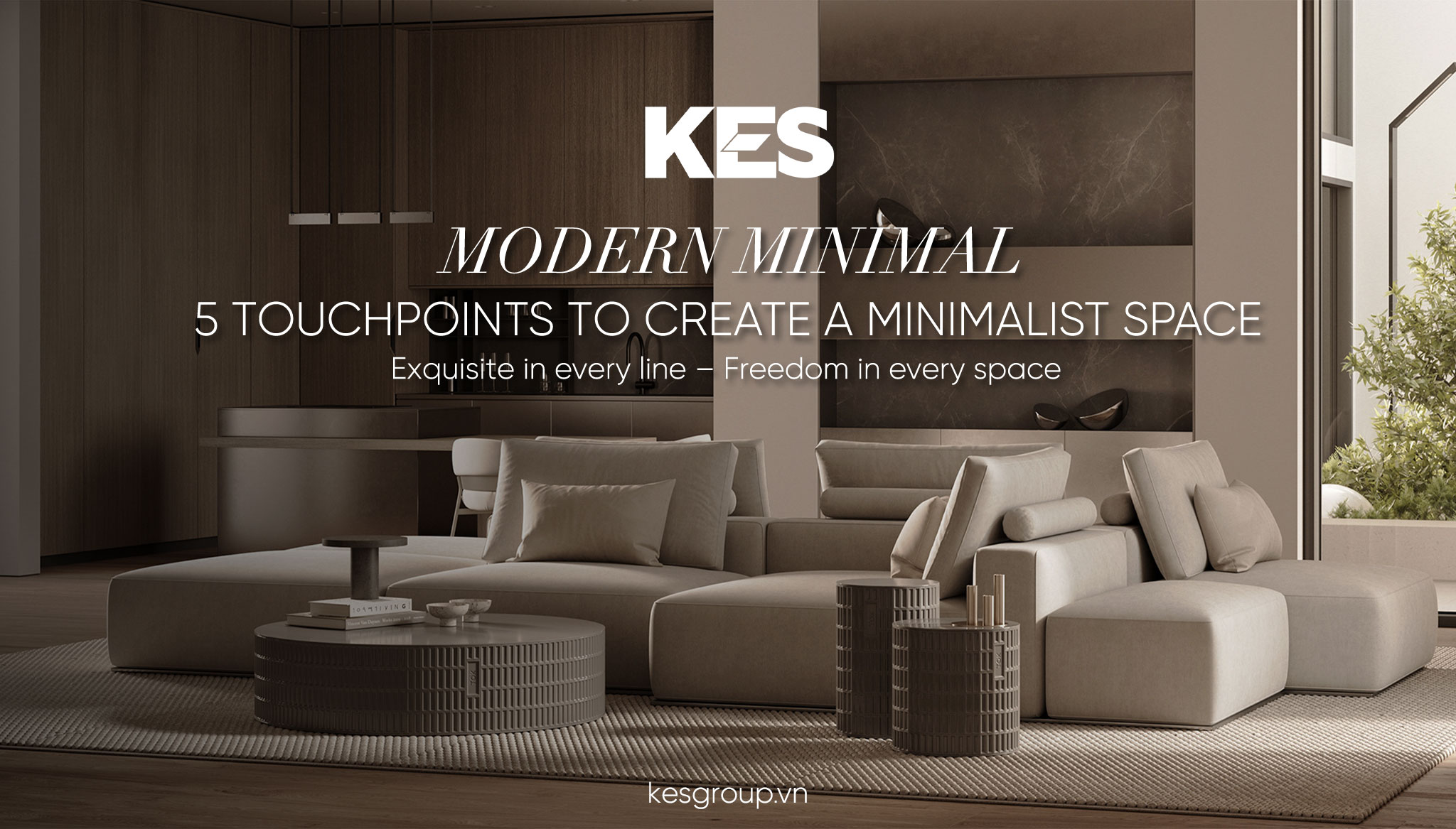 Modern Minimal: 5 Touchpoints to Create a Modern Minimalist Space