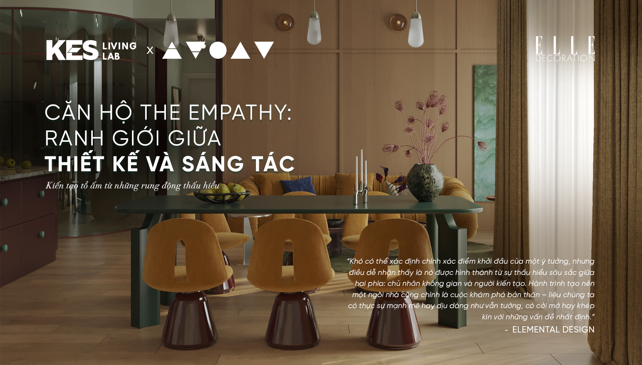 KES x ELEMENTAL DESIGN | The Empathy: ranh giới giữa thiết kế và sáng tác